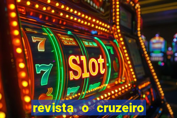 revista o cruzeiro acervo digital